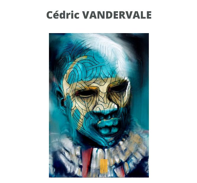 Cédric VANDERVALE expose à la Galerie Bleue